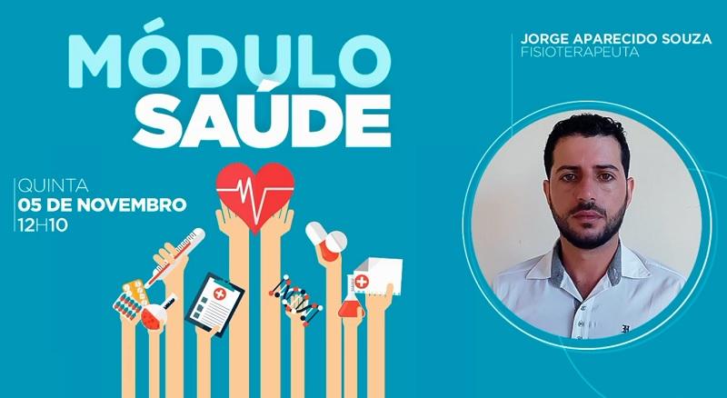 Módulo Saúde: Fisioterapeuta Jorge Aparecido fala sobre assuntos da área