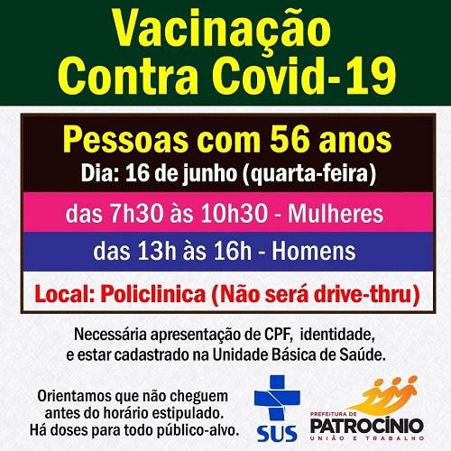 A Campanha de imunização contra a COVID-19 segue em Patrocínio, desta vez as pessoas com a idade de 56 anos já podem ser imunizadas