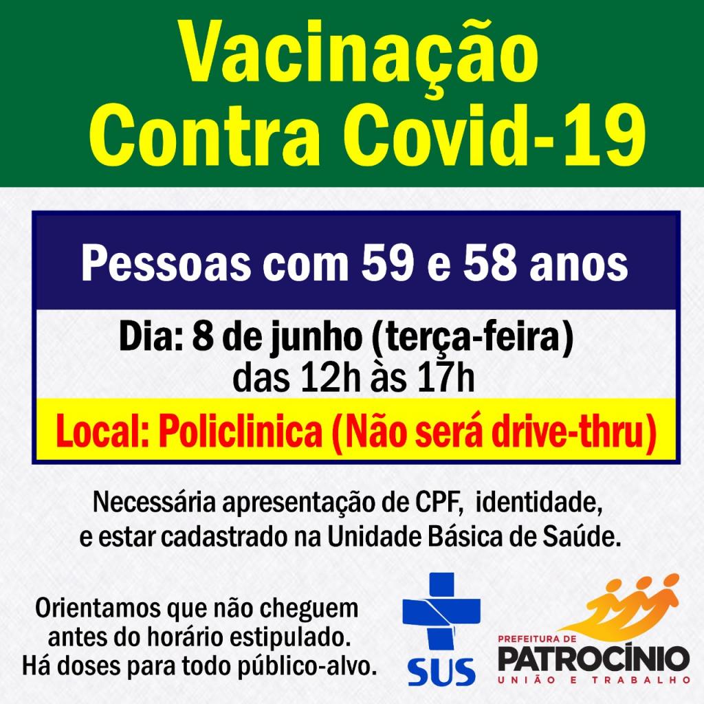 Nesta terça-feira (07/06) as pessoas com idade 59 e 58 anos ja podem se vacinar contra a COVID-19