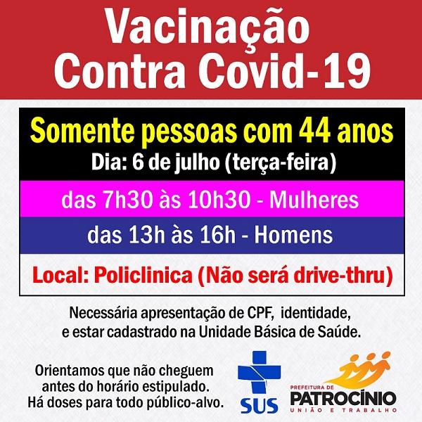 A imunização contra a COVID-19 em Patrocínio segue em um ritmo bom na cidade e nesta terça-feira (06/07) as pessoas com 44 anos vão poder ser imunizadas.