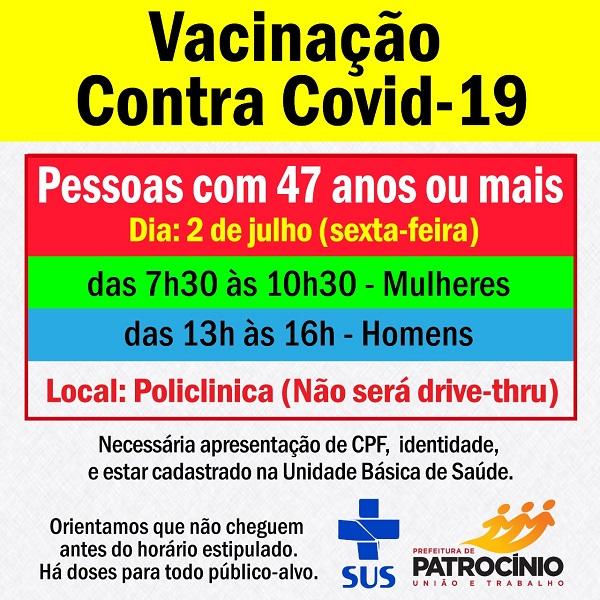 A imunização contra a COVID-19 em Patrocínio segue em um ritmo bom na cidade, nesta sexta-feira (02/07) as pessoas com 47 anos vão poder ser imunizadas.