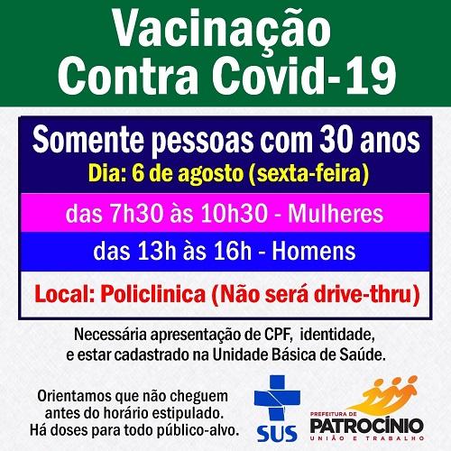 Nesta sexta-feira (06/08) a secretaria de saúde de Patrocínio ira imunizar contra a COVID-19 as pessoas com 30 anos de idade