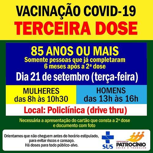 Patrocínio inicia aplicação da terceira dose da vacina nesta terça-feira (21/09) com as pessoas de 85 anos de idade ou mais.