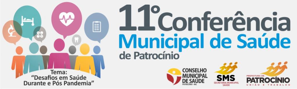 O Conselho Municipal de Saúde de Patrocínio em parceria com a Secretaria Municipal de Saúde estão preparando a 11° Conferência Municipal de Saúde