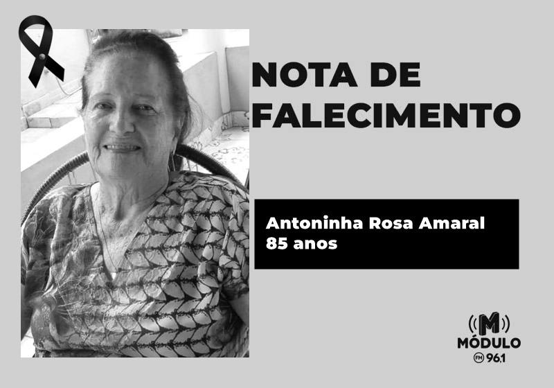 Nota de falecimento Sra. Antoninha Rosa Amaral aos 85 anos