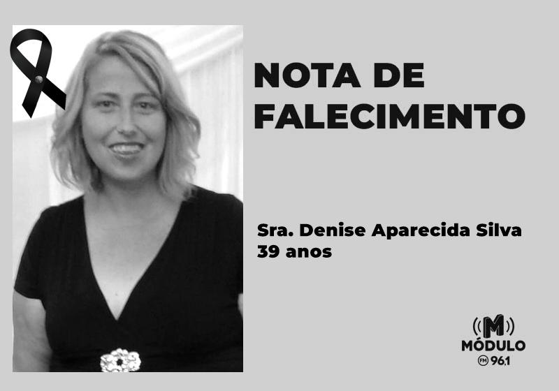 Nota de falecimento Sra. Denise Aparecida Silva aos 39 anos