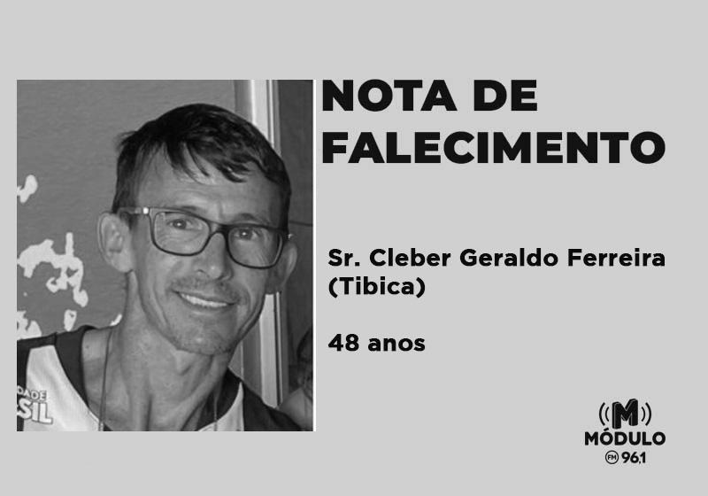 Nota de falecimento Sr. Cleber Geraldo Ferreira (Tibica) aos 48 anos