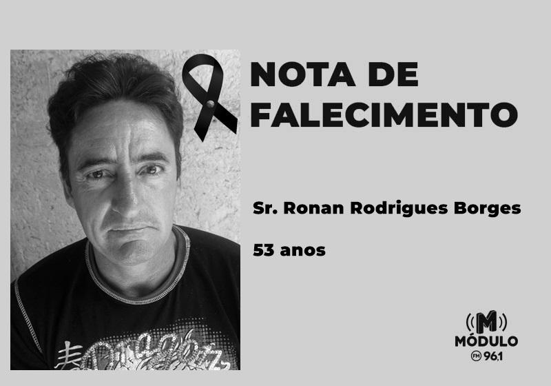 Nota de falecimento Sr. Ronan Rodrigues Borges aos 53...