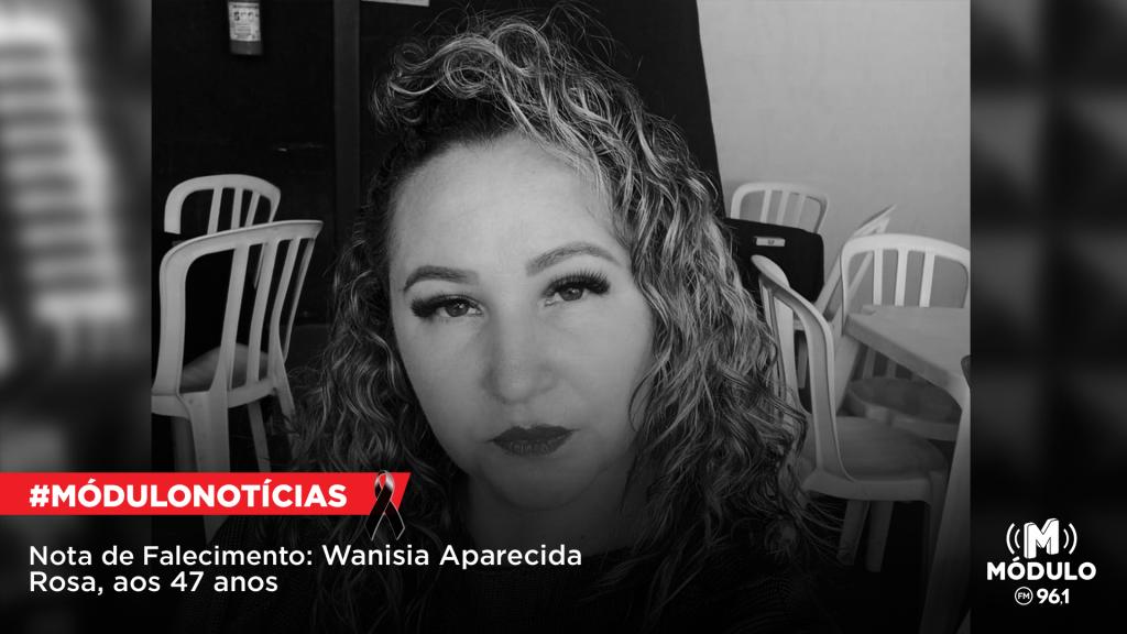 Nota de falecimento: Wanisia Aparecida Rosa, aos 47 anos
