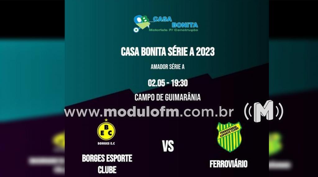 Borges e Ferroviário se enfrentam nesta terça-feira em partida atrasada do Campeonato Amador de Patrocínio