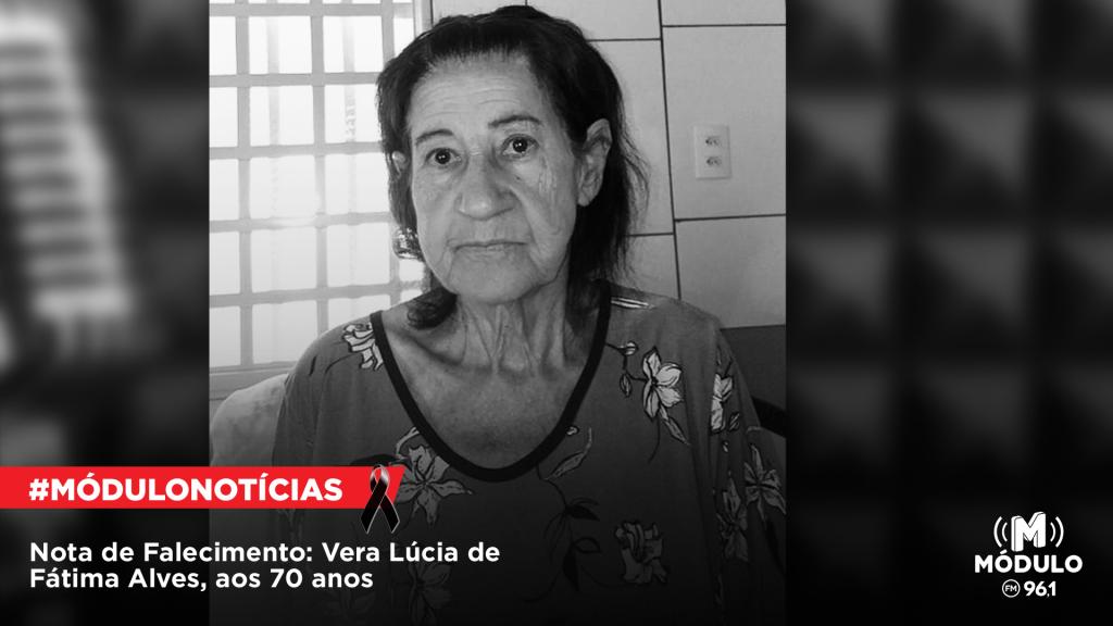 Nota de Falecimento: Vera Lúcia de Fátima Alves, aos 70 anos