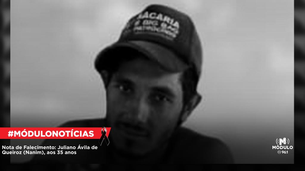 Nota de Falecimento: Juliano Ávila de Queiroz (Nanim), aos 35 anos