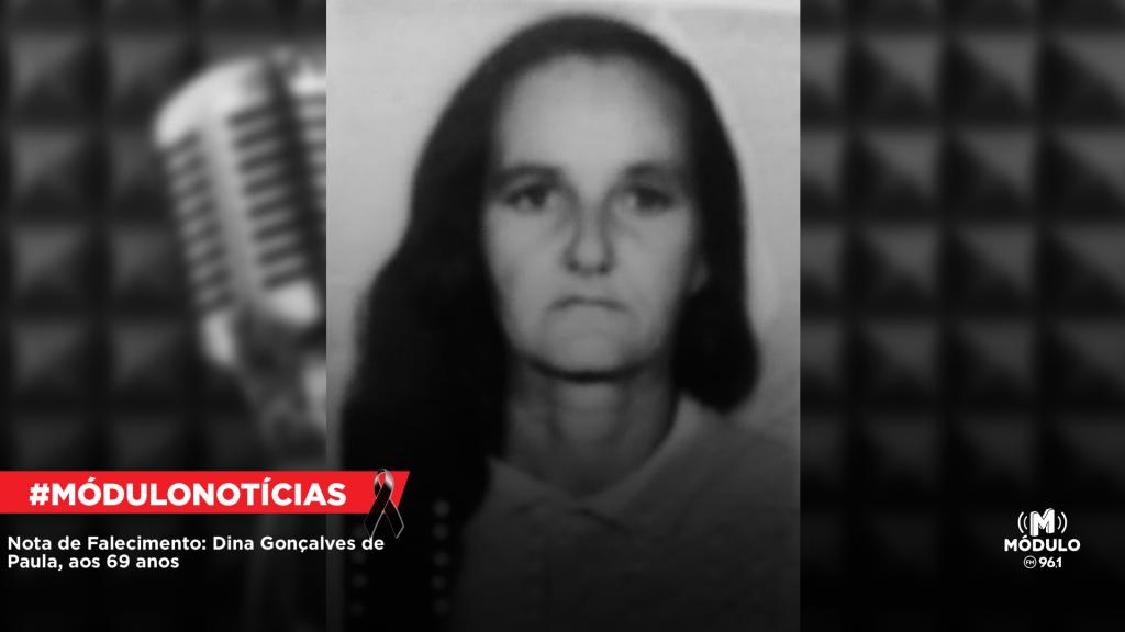 Nota de Falecimento: Dina Gonçalves de Paula, aos 69 anos