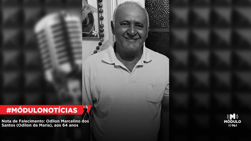 Nota de Falecimento: Odilon Marcelino dos Santos (Odilon da Maria), aos 64 anos