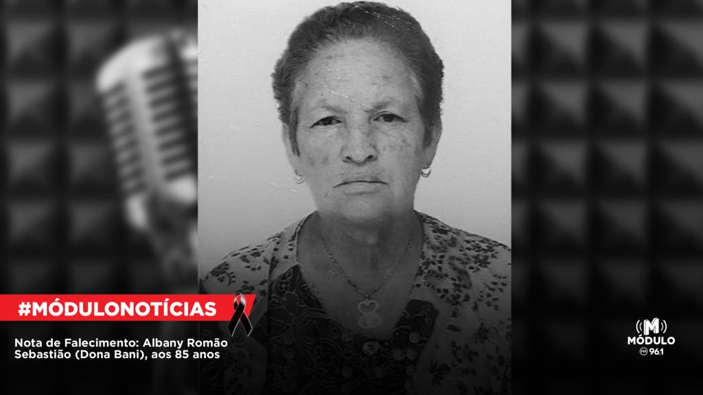 Nota de Falecimento: Albany Romão Sebastião (Dona Bani), aos 85 anos