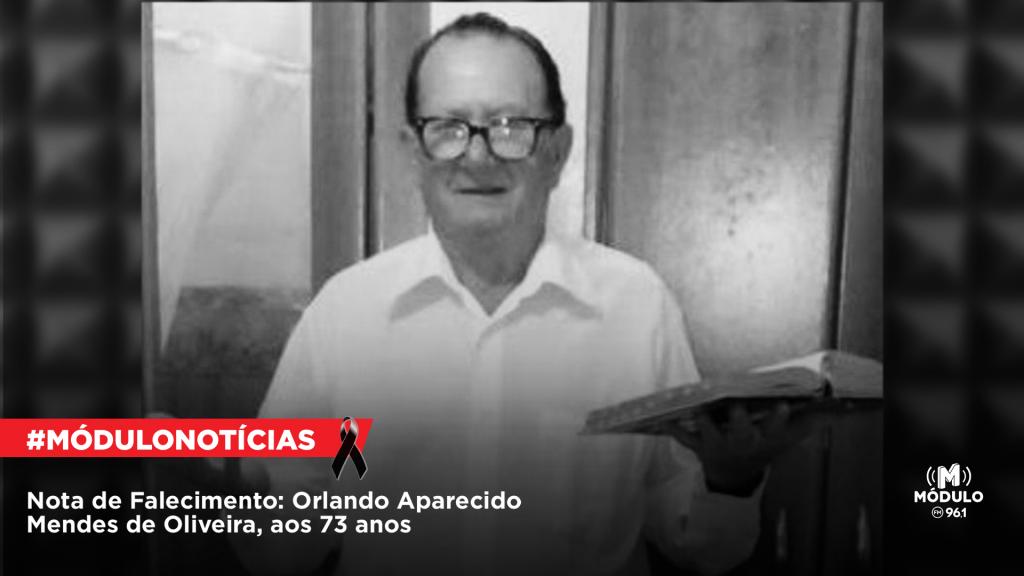 Nota de Falecimento: Orlando Aparecido Mendes de Oliveira, aos...