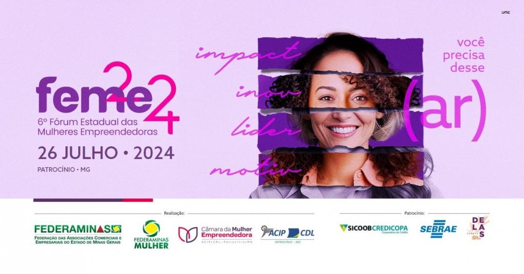 Patrocínio sedia na próxima sexta-feira o 6º Fórum Estadual das Mulheres Empreendedoras