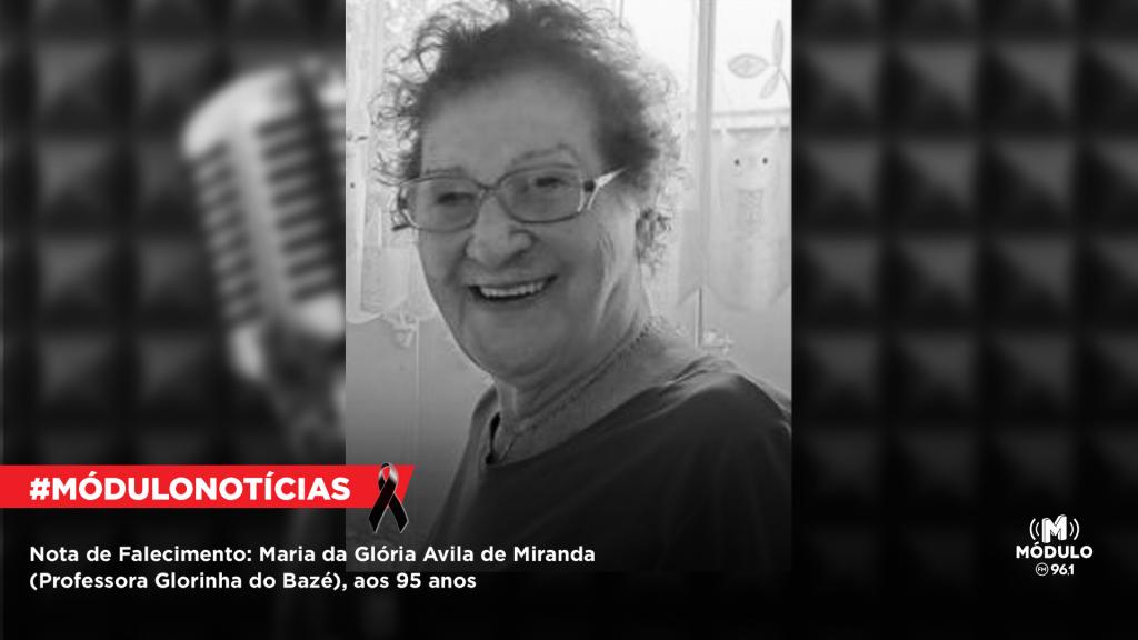 Nota de Falecimento:  Maria da Glória Ávila de Miranda (Professora Glorinha do Bazé), aos 95 anos