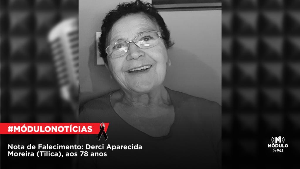 Nota de Falecimento: Derci Aparecida Moreira (Tilica), aos 78 anos