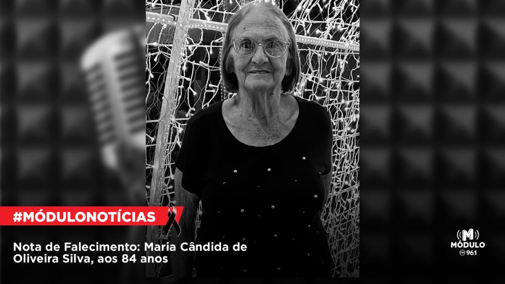 Nota de Falecimento: Maria Cândida de Oliveira Silva, aos 84 anos