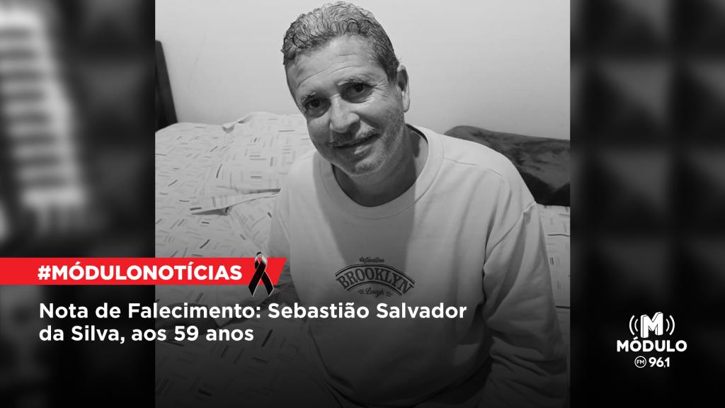 Nota de Falecimento: Sebastião Salvador da Silva, aos 59 anos