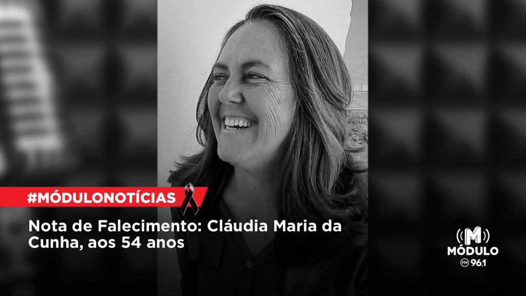 Nota de Falecimento: Cláudia Maria da Cunha, aos 54 anos