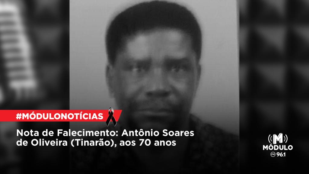 Nota de Falecimento: Antônio Soares de Oliveira (Tinarão), aos...