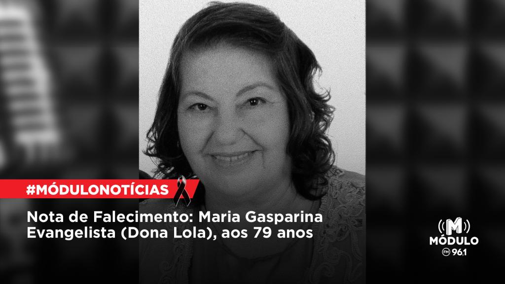 Nota de Falecimento: Maria Gasparina Evangelista (Dona Lola), aos...
