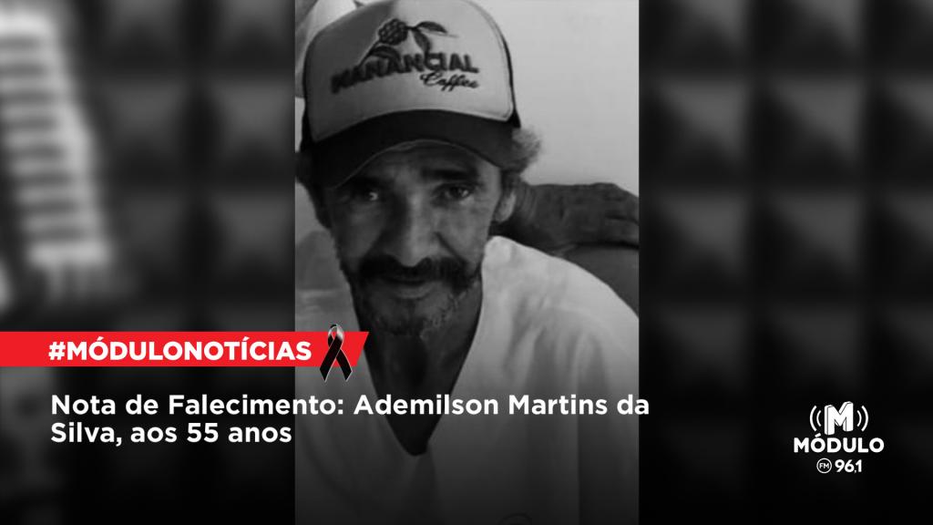 Nota de Falecimento: Sr. Ademilson Martins da Silva, aos 55 anos