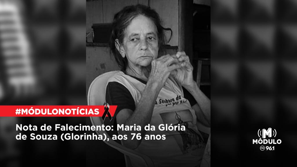 Nota de Falecimento: Maria da Glória de Souza (Glorinha),...