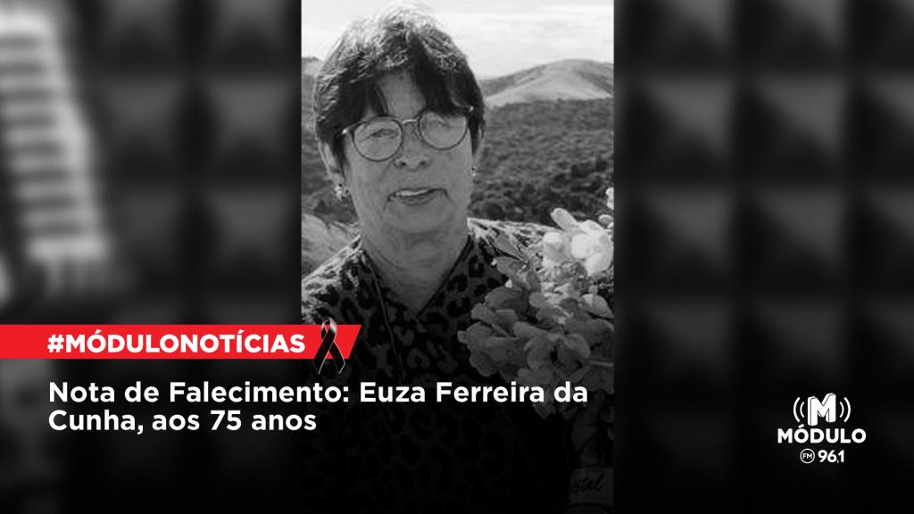 Nota de Falecimento: Euza Ferreira da Cunha, aos 75 anos