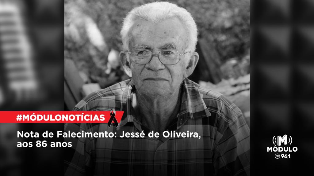 Nota de Falecimento: Jessé de Oliveira, aos 86 anos