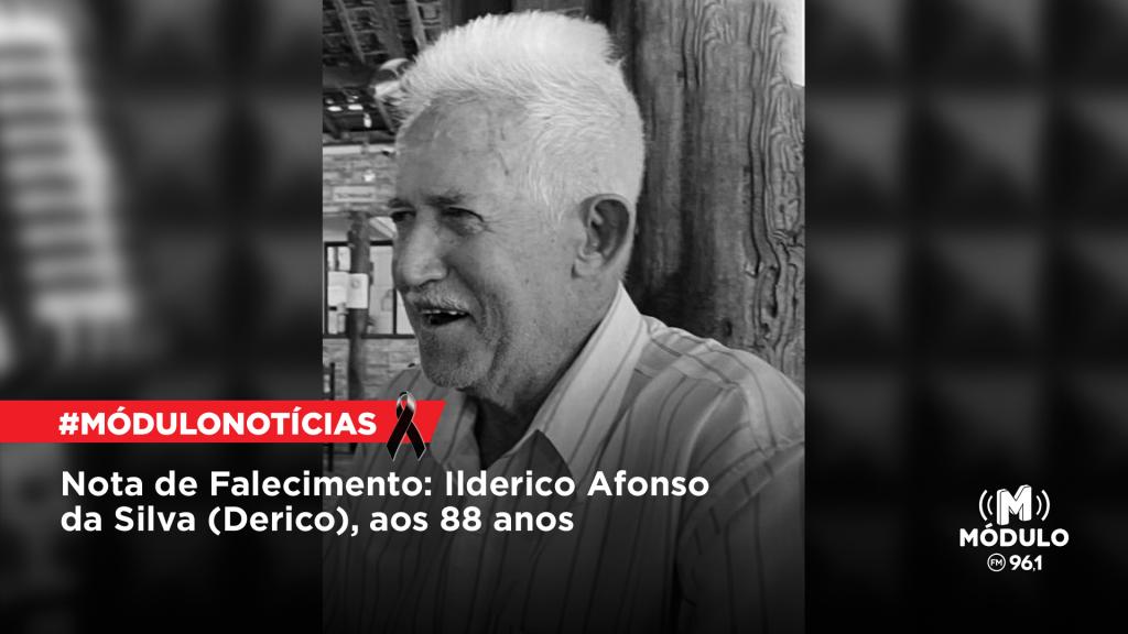 Nota de Falecimento: Ilderico Afonso da Silva (Derico), aos...