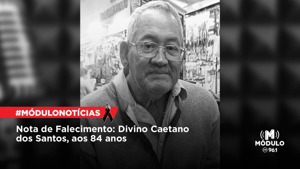 Nota de Falecimento: Divino Caetano dos Santos, aos 84 anos