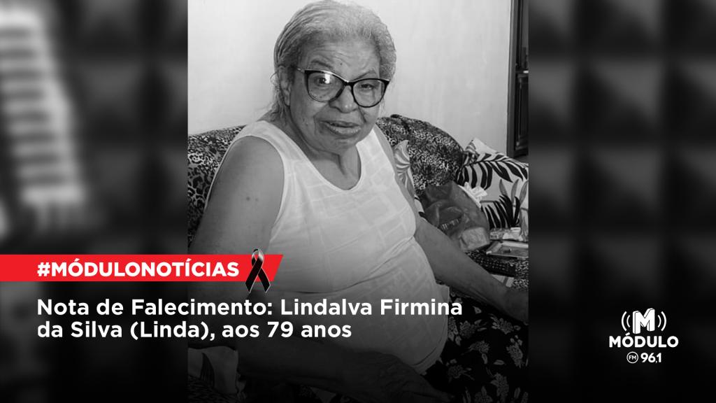 Nota de Falecimento: Lindalva Firmina da Silva (Linda), aos 79 anos