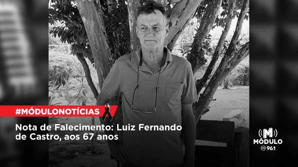 Nota de Falecimento: Luiz Fernando de Castro, aos 67...