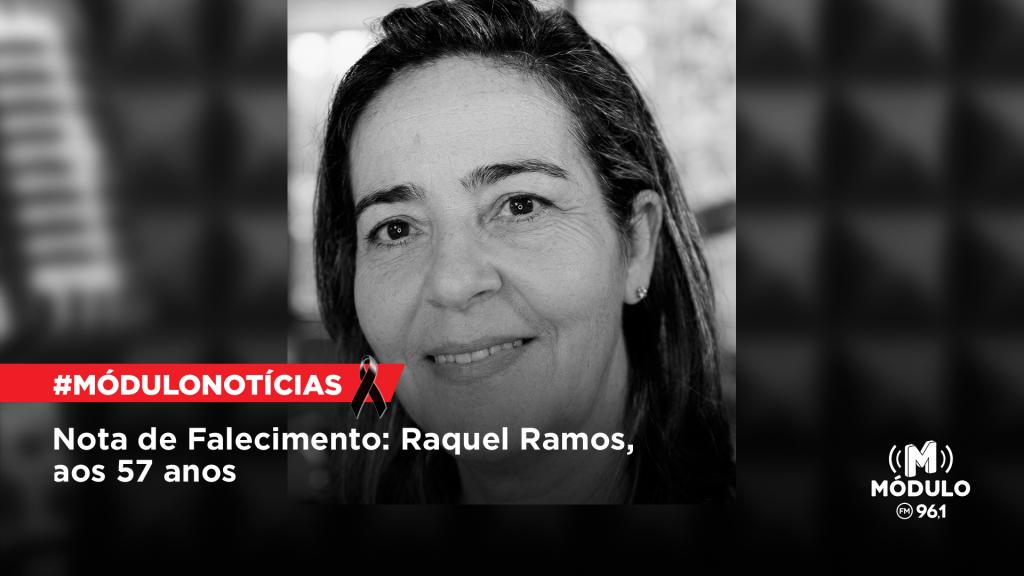 Nota de Falecimento: Raquel Ramos, aos 57 anos