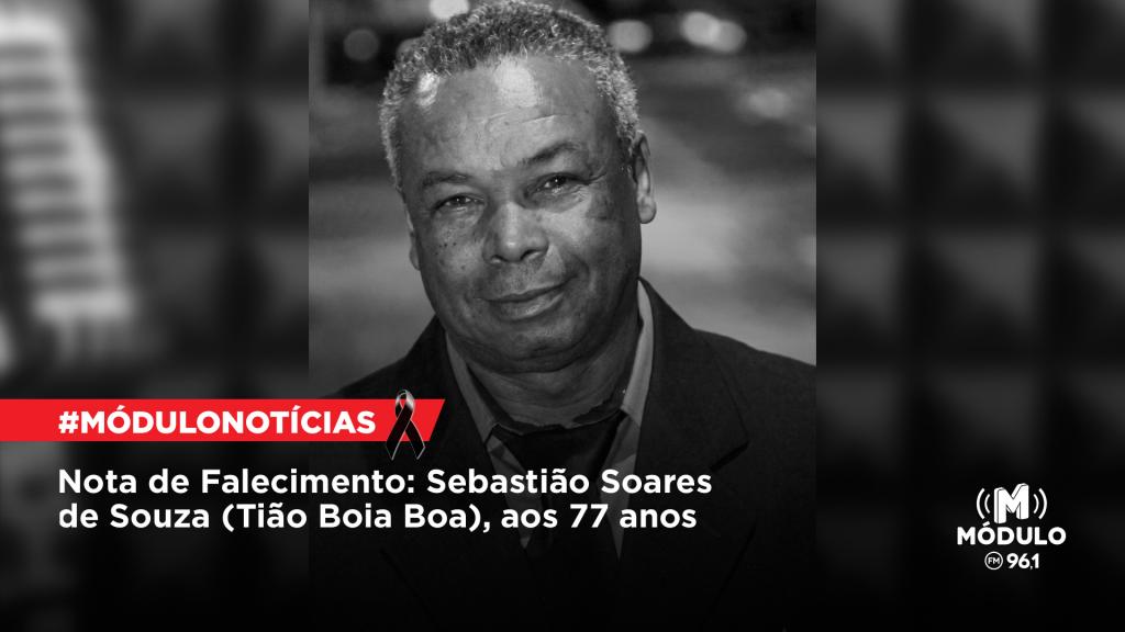 Nota de Falecimento: Sebastião Soares de Souza (Tião Boia Boa), aos 77...