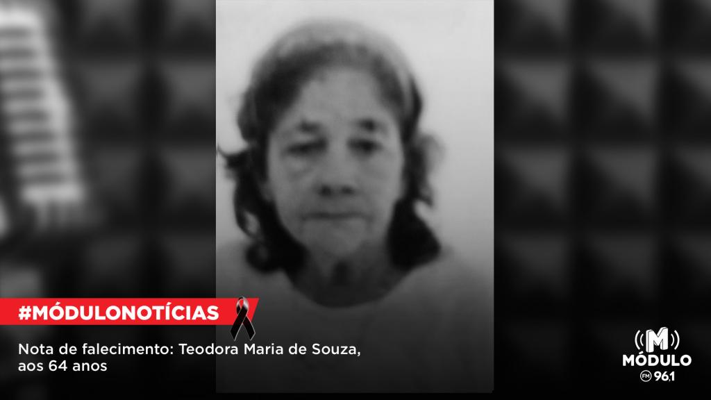 Nota de Falecimento: Teodora Maria de Souza, aos 64 anos