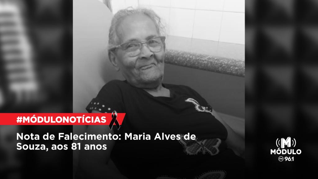Nota de Falecimento: Maria Alves de Souza, aos 81...
