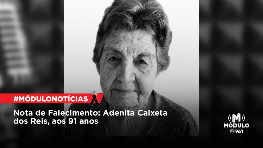 Nota de Falecimento: Adenita Caixeta dos Reis, aos 91 anos